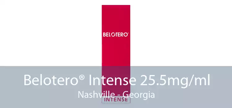 Belotero® Intense 25.5mg/ml Nashville - Georgia