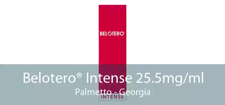 Belotero® Intense 25.5mg/ml Palmetto - Georgia