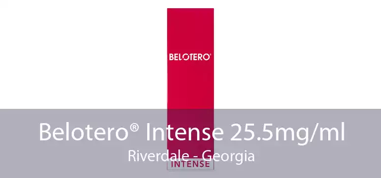 Belotero® Intense 25.5mg/ml Riverdale - Georgia