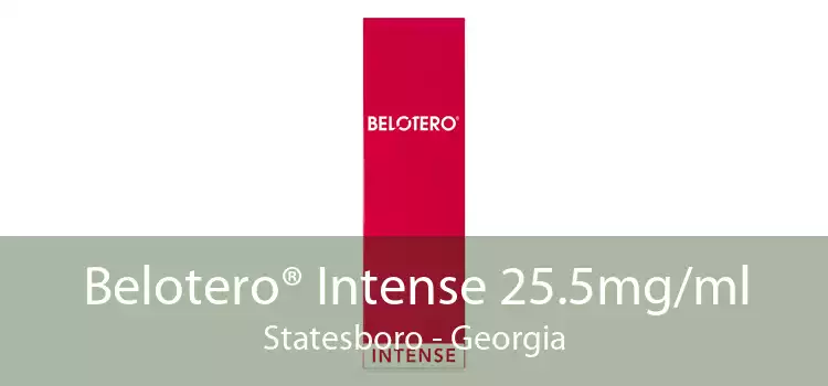 Belotero® Intense 25.5mg/ml Statesboro - Georgia