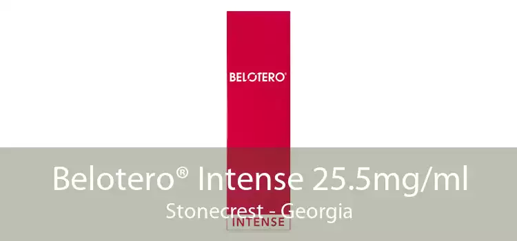 Belotero® Intense 25.5mg/ml Stonecrest - Georgia
