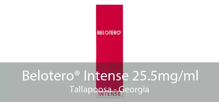 Belotero® Intense 25.5mg/ml Tallapoosa - Georgia
