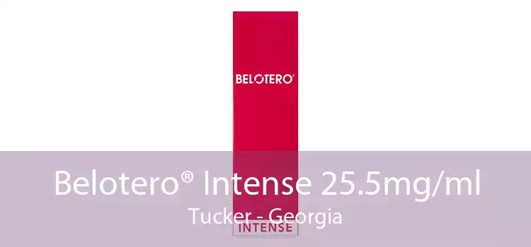 Belotero® Intense 25.5mg/ml Tucker - Georgia
