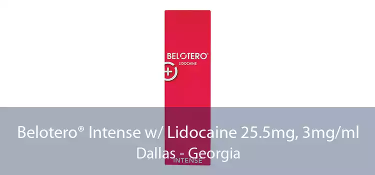 Belotero® Intense w/ Lidocaine 25.5mg, 3mg/ml Dallas - Georgia