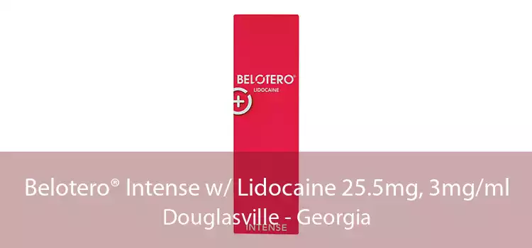 Belotero® Intense w/ Lidocaine 25.5mg, 3mg/ml Douglasville - Georgia