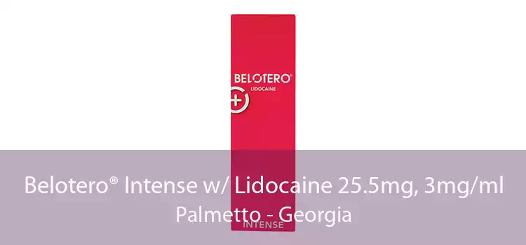 Belotero® Intense w/ Lidocaine 25.5mg, 3mg/ml Palmetto - Georgia