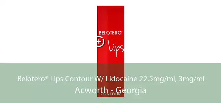 Belotero® Lips Contour W/ Lidocaine 22.5mg/ml, 3mg/ml Acworth - Georgia
