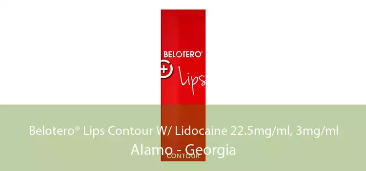 Belotero® Lips Contour W/ Lidocaine 22.5mg/ml, 3mg/ml Alamo - Georgia