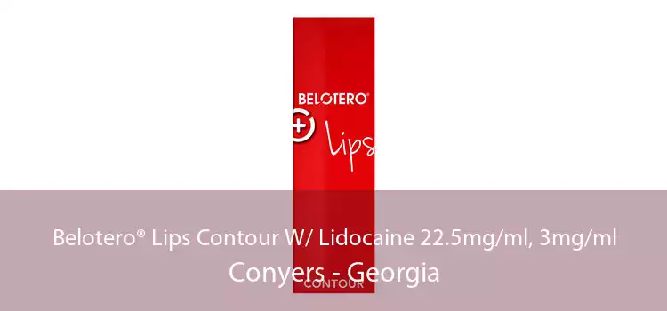 Belotero® Lips Contour W/ Lidocaine 22.5mg/ml, 3mg/ml Conyers - Georgia