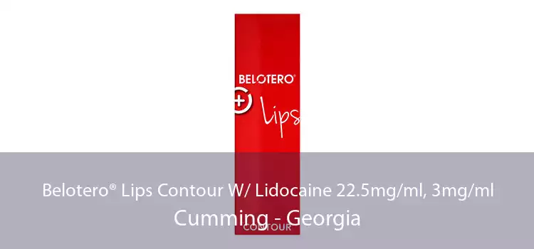 Belotero® Lips Contour W/ Lidocaine 22.5mg/ml, 3mg/ml Cumming - Georgia