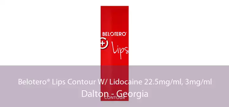 Belotero® Lips Contour W/ Lidocaine 22.5mg/ml, 3mg/ml Dalton - Georgia