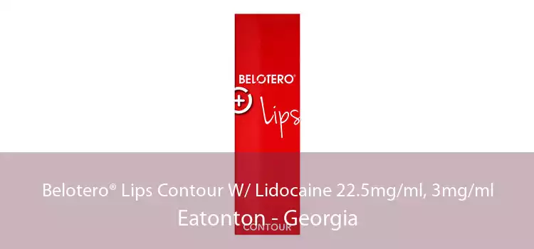 Belotero® Lips Contour W/ Lidocaine 22.5mg/ml, 3mg/ml Eatonton - Georgia
