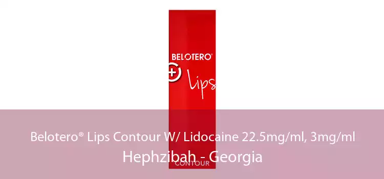 Belotero® Lips Contour W/ Lidocaine 22.5mg/ml, 3mg/ml Hephzibah - Georgia