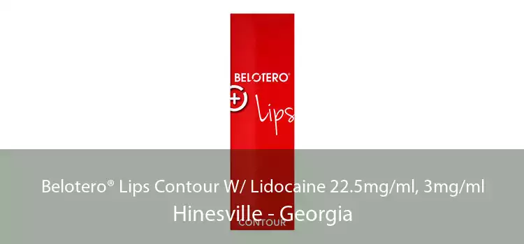 Belotero® Lips Contour W/ Lidocaine 22.5mg/ml, 3mg/ml Hinesville - Georgia