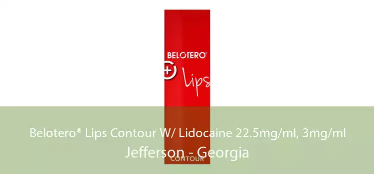 Belotero® Lips Contour W/ Lidocaine 22.5mg/ml, 3mg/ml Jefferson - Georgia