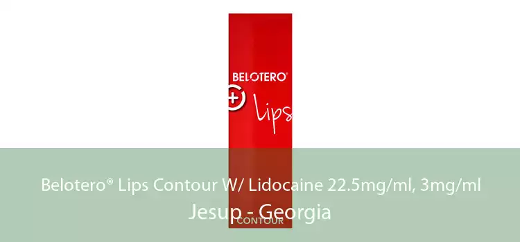 Belotero® Lips Contour W/ Lidocaine 22.5mg/ml, 3mg/ml Jesup - Georgia