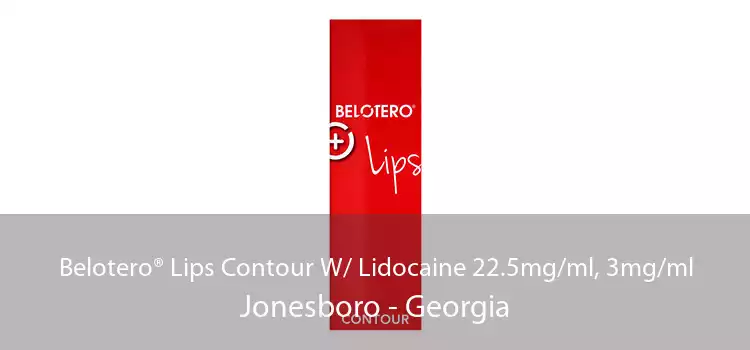Belotero® Lips Contour W/ Lidocaine 22.5mg/ml, 3mg/ml Jonesboro - Georgia