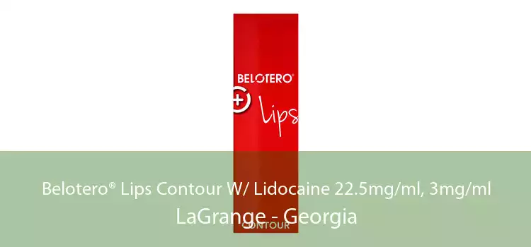Belotero® Lips Contour W/ Lidocaine 22.5mg/ml, 3mg/ml LaGrange - Georgia