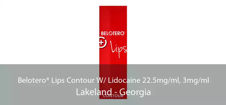 Belotero® Lips Contour W/ Lidocaine 22.5mg/ml, 3mg/ml Lakeland - Georgia