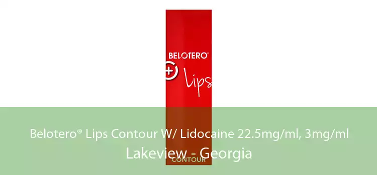 Belotero® Lips Contour W/ Lidocaine 22.5mg/ml, 3mg/ml Lakeview - Georgia