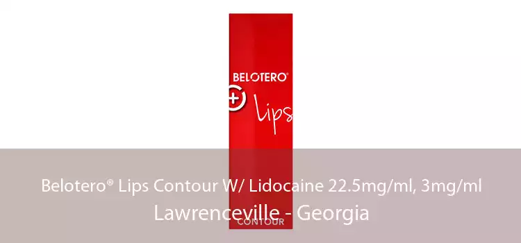 Belotero® Lips Contour W/ Lidocaine 22.5mg/ml, 3mg/ml Lawrenceville - Georgia