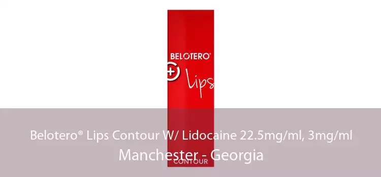 Belotero® Lips Contour W/ Lidocaine 22.5mg/ml, 3mg/ml Manchester - Georgia