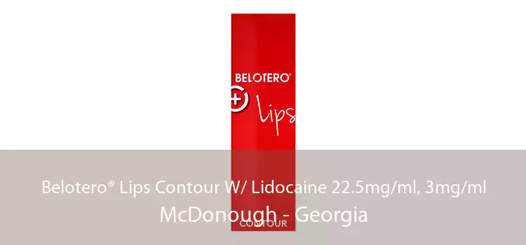 Belotero® Lips Contour W/ Lidocaine 22.5mg/ml, 3mg/ml McDonough - Georgia