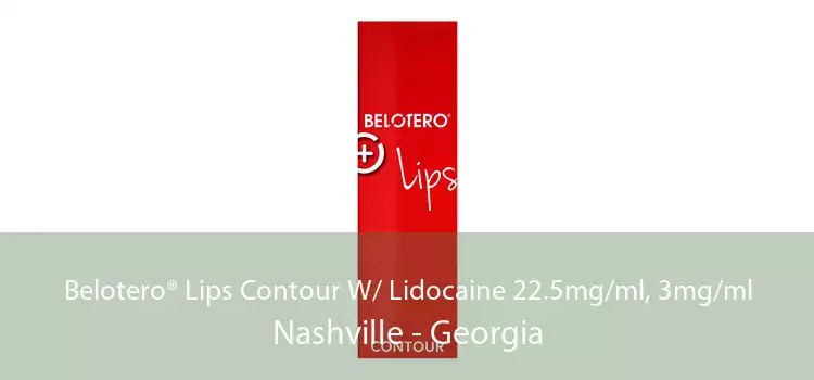 Belotero® Lips Contour W/ Lidocaine 22.5mg/ml, 3mg/ml Nashville - Georgia