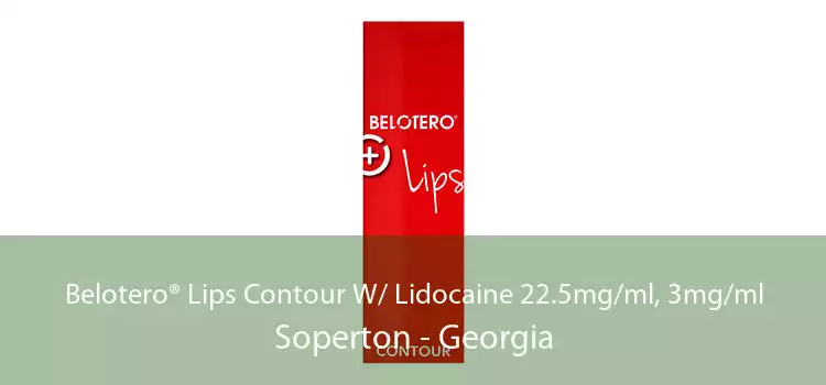 Belotero® Lips Contour W/ Lidocaine 22.5mg/ml, 3mg/ml Soperton - Georgia