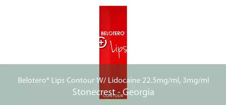 Belotero® Lips Contour W/ Lidocaine 22.5mg/ml, 3mg/ml Stonecrest - Georgia