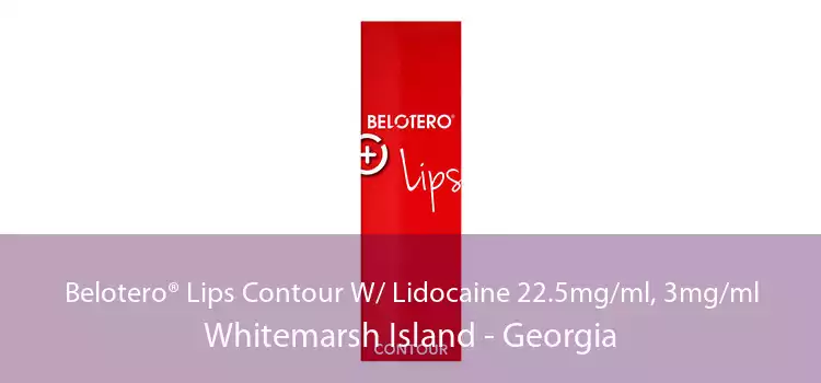 Belotero® Lips Contour W/ Lidocaine 22.5mg/ml, 3mg/ml Whitemarsh Island - Georgia