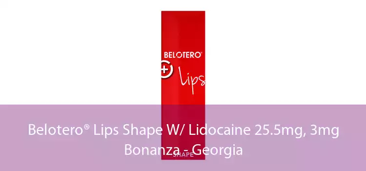 Belotero® Lips Shape W/ Lidocaine 25.5mg, 3mg Bonanza - Georgia