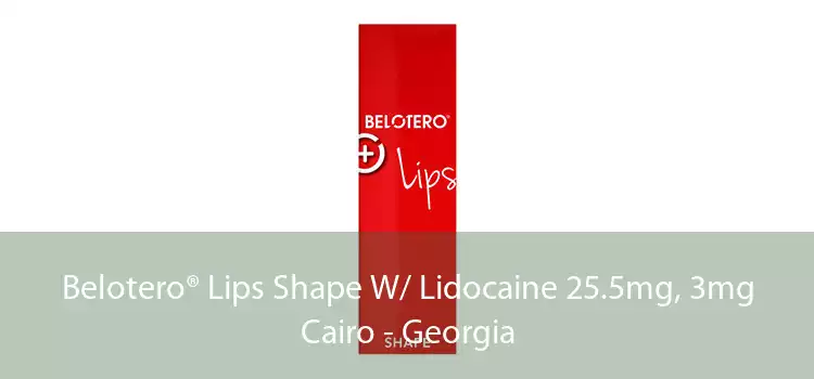 Belotero® Lips Shape W/ Lidocaine 25.5mg, 3mg Cairo - Georgia