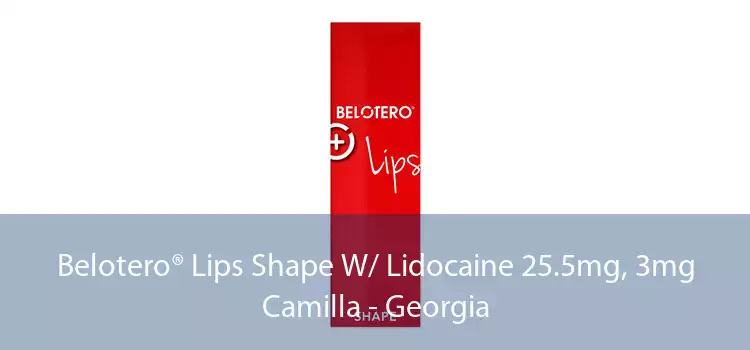 Belotero® Lips Shape W/ Lidocaine 25.5mg, 3mg Camilla - Georgia