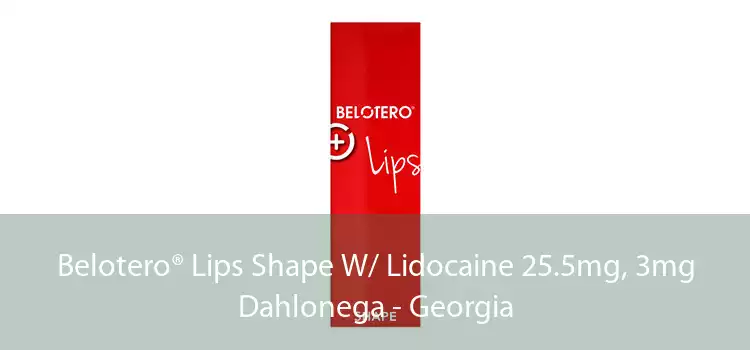 Belotero® Lips Shape W/ Lidocaine 25.5mg, 3mg Dahlonega - Georgia