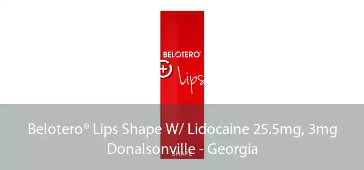 Belotero® Lips Shape W/ Lidocaine 25.5mg, 3mg Donalsonville - Georgia
