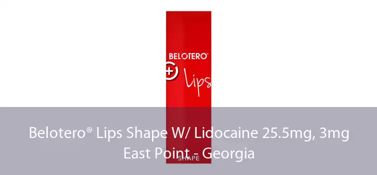 Belotero® Lips Shape W/ Lidocaine 25.5mg, 3mg East Point - Georgia