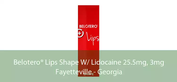 Belotero® Lips Shape W/ Lidocaine 25.5mg, 3mg Fayetteville - Georgia