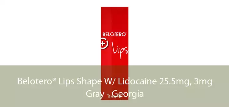 Belotero® Lips Shape W/ Lidocaine 25.5mg, 3mg Gray - Georgia