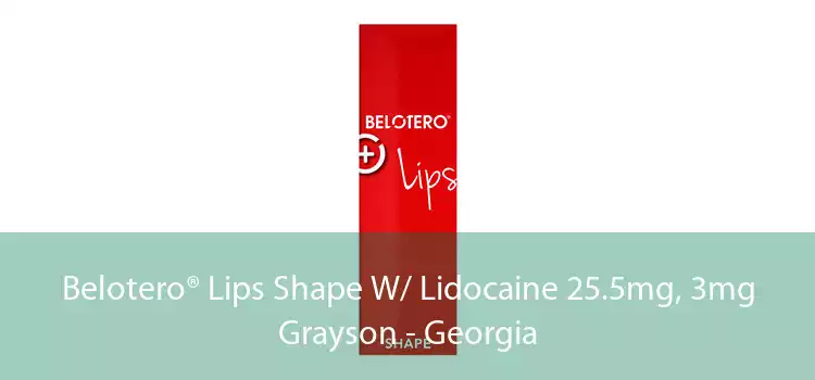 Belotero® Lips Shape W/ Lidocaine 25.5mg, 3mg Grayson - Georgia