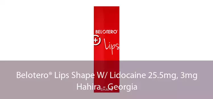Belotero® Lips Shape W/ Lidocaine 25.5mg, 3mg Hahira - Georgia