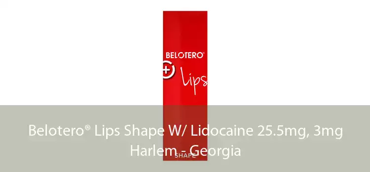 Belotero® Lips Shape W/ Lidocaine 25.5mg, 3mg Harlem - Georgia