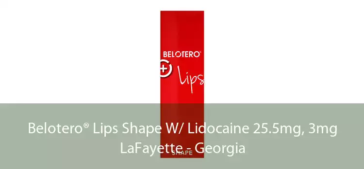 Belotero® Lips Shape W/ Lidocaine 25.5mg, 3mg LaFayette - Georgia