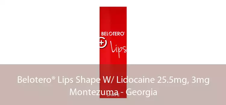 Belotero® Lips Shape W/ Lidocaine 25.5mg, 3mg Montezuma - Georgia