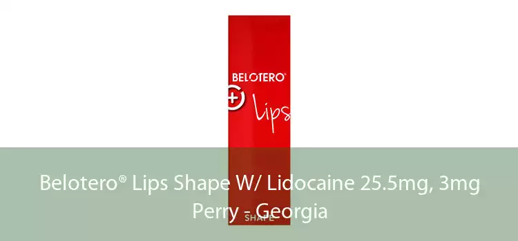 Belotero® Lips Shape W/ Lidocaine 25.5mg, 3mg Perry - Georgia