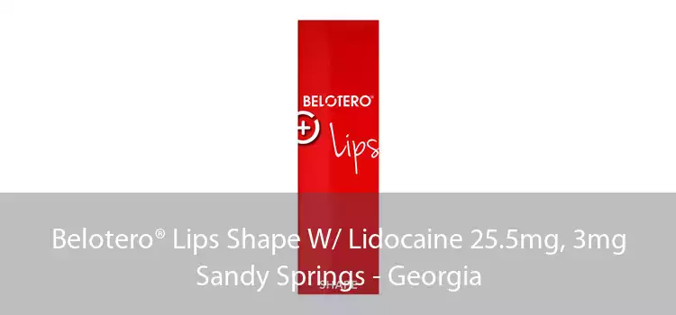 Belotero® Lips Shape W/ Lidocaine 25.5mg, 3mg Sandy Springs - Georgia