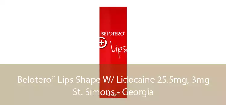 Belotero® Lips Shape W/ Lidocaine 25.5mg, 3mg St. Simons - Georgia