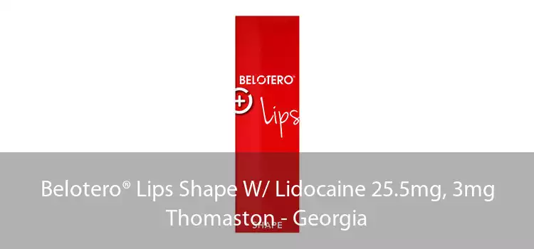 Belotero® Lips Shape W/ Lidocaine 25.5mg, 3mg Thomaston - Georgia