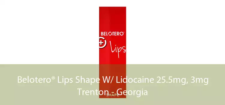 Belotero® Lips Shape W/ Lidocaine 25.5mg, 3mg Trenton - Georgia