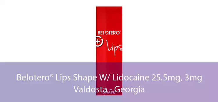 Belotero® Lips Shape W/ Lidocaine 25.5mg, 3mg Valdosta - Georgia
